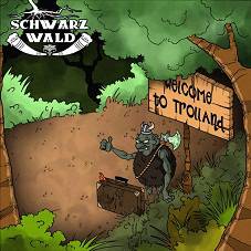 Schwarzwald (ESP) : Welcome to Trolland